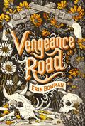 Vengeance Road by Erin Bowman