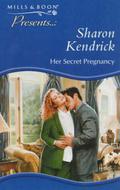 Her Secret Pregnancy by Sharon Kendrick