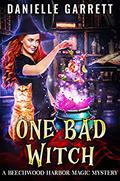 One Bad Witch by Danielle Garrett