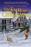 'Twas the Knife Before Christmas (Christmas Tree Farm Mystery #2) by Jacqueline Frost