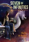 Seven of Infinities (Universe of Xuya #1) by Aliette de Bodard