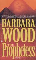 The Prophetess by Barbara Wood