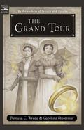 The Grand Tour (Cecelia and Kate #2) by Caroline Stevermer