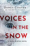 Voices in the Snow (Black Winter #1) by Darcy Coates