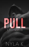 Pull by Nyla K.