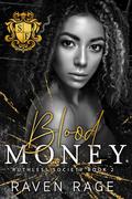 Blood Money (Ruthless Society #2) by Raven Rage