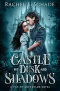 Castle of Dusk and Shadows (Fae of Brytwilde #1) by Rachel L. Schade