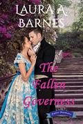 The Fallen Governess (False Rumors #1) by Laura A. Barnes