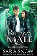 Runaway Mate (Fallen Blood #3) by Sara Snow