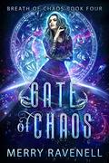 Gate of Chaos (Breath of Chaos #4) by Merry Ravenell