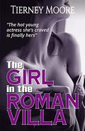 The Girl in the Roman Villa: Hot strangers to lovers lesbian romantic erotica (Seductive Escort Encounters #4) by Tierney Moore