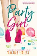 Party Girl (The Girls #1) by Rachel Hollis
