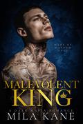 Malevolent King by Mila Kane