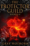 The Protector Guild Series Boxed Set: Books 1-4 by Gray Holborn