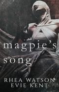Magpie's Song (Birds of a Feather #1) by Rhea Watson