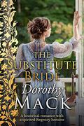 The Substitute Bride by Dorothy Mack