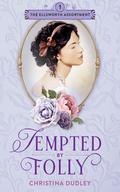 Tempted by Folly by Christina Dudley