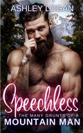 Speechless: The Many Grunts of a Mountain Man by Ashley Logan