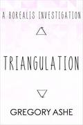 Triangulation by Gregory Ashe
