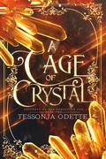 A Cage of Crystal (Prophecy of the Forgotten Fae #2) by Tessonja Odette