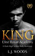 King (Elite Royal Academy #1) by L.J. Woods