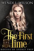 The First Time by Wendi L. Wilson