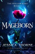 Mageborn (The Hollow King #1) by Jessica Thorne