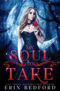 My Soul To Take by Erin Bedford