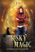Risky Magic (Trash Witch #1) by Tori Centanni