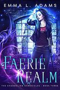 Faerie Realm by Emma L. Adams