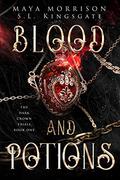 Blood and Potions (Dark Crown Trials #1) by Maya Morrison