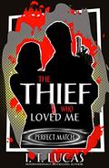 Perfect Match: The Thief Who Loved Me: Fantasy Romance by I. T. Lucas