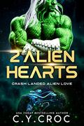 2 Alien Hearts by C. Y. Croc