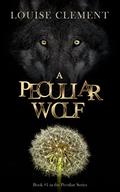 A Peculiar Wolf (Peculiar #1) by Louise Clément