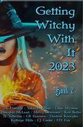Getting Witchy With It 2023 Anthology Book 2 by Anytime Author Promotions