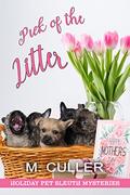 Pick of the Litter: Holiday Pet Sleuth Mysteries by M. Culler