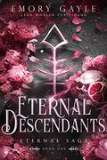 Eternal Descendants: Eternal Saga Book 1 by Anne K. Whelan