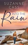 Into the Rain: A Dark Tides Novel by Suzanne Cass