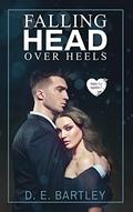 Falling Head Over Heels: Perfectly Imperfect by D. E. Bartley