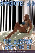 The Auditor and the AI: An Alpha-Male Harem Fantasy (Symbiote #4) by Jason Hutchinson