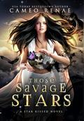 Those Savage Stars by Cameo Renae