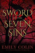 Sword of the Seven Sins (The Seven Sins #1) by Emily Colin