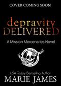 Depravity Delivered by Marie James