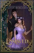 Enslaved (Prince of the Doomed City #4) by Sylvia Mercedes