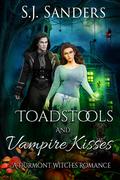 Toadstools and Vampire Kisses by SJ Sanders