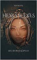 Hexes and exes (Sex, Secrets & Spells #1) by Myosotis