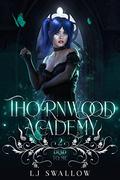 Dead To Me (Thornwood Academy #2) by L.J. Swallow