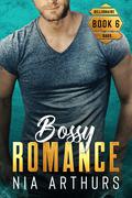 Bossy Romance (Billionaire Dads; Single Dads #6) by Nia Arthurs