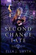 Second Chance Fate by Ella J. Smyth