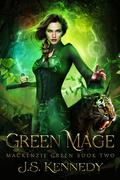 Green Mage (Mackenzie Green #2) by JS Kennedy